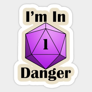 I'm in Danger Sticker